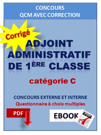 Qcm Corriges Concours D Adjoint Administratif De 1ere Classe